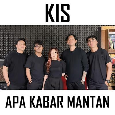 Apa Kabar Mantan By KIS Band, Yessy Diana's cover