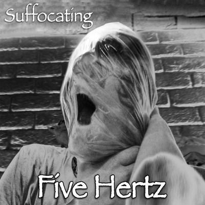 Suffocating By Five Hertz's cover