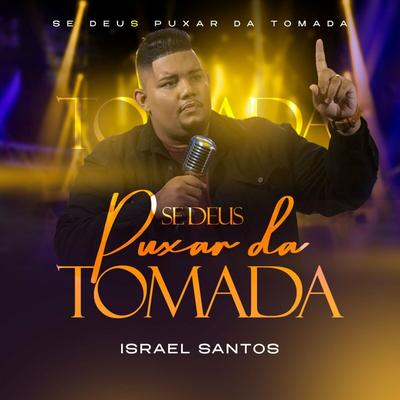 Se Deus Puxar da Tomada By Israel Santos's cover