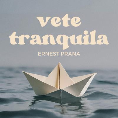 Vete Tranquila's cover