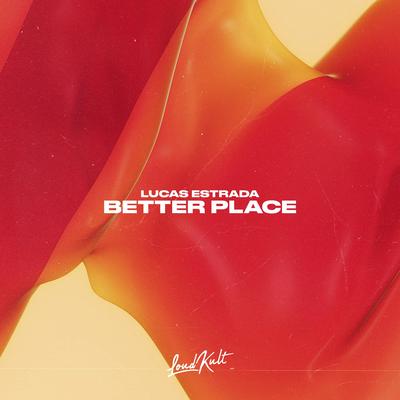 Better Place By Lucas Estrada's cover