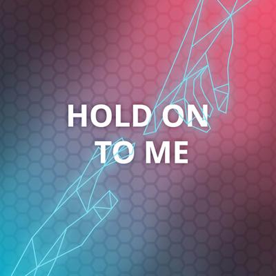 Hold On to Me's cover