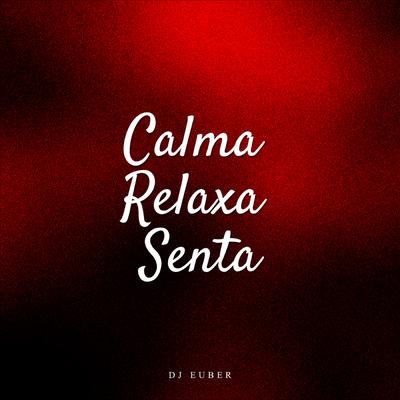 Mtg calma relaxa, senta (feat. Mc Gw)'s cover