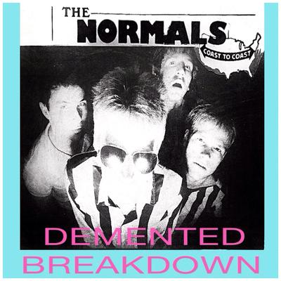 DEMENTED BREAKDOWN By The Normals's cover