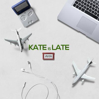 Kate is late's cover