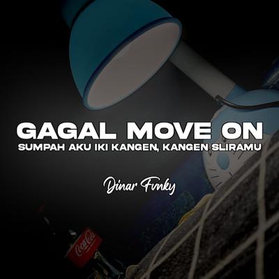 GAGAL MOVE ON's cover