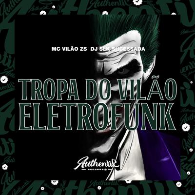 Tropa do Vilão Eletrofunk's cover