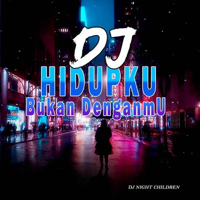 Hidupku Bukan Denganmu (Remix)'s cover