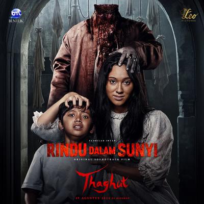 Rindu Dalam Sunyi (Thaghut Original Motion Pictures Soundtrack) By Fadhilah Intan's cover