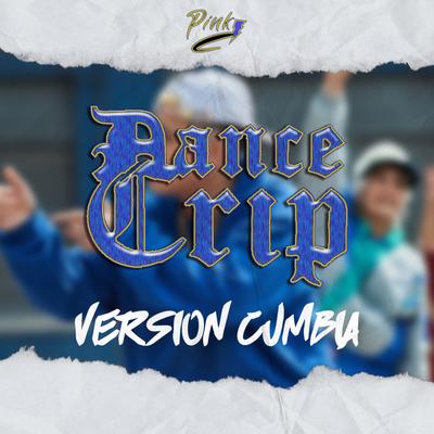 Dance Crip (Version Cumbia Full)'s cover