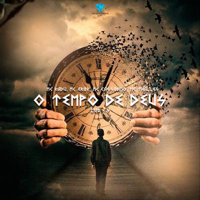 O Tempo de Deus By MC Thalles, Lui-V, Mc Erik, Mc Kadu, MC Cassiano's cover