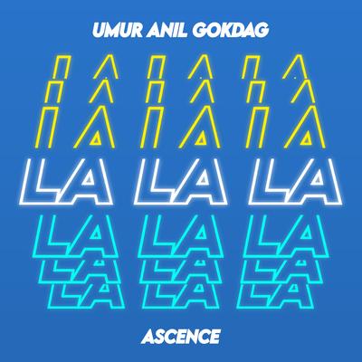 LALALA By Umur Anil Gokdag, Ascence's cover