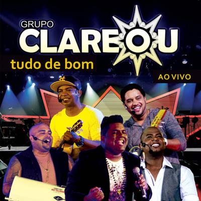 Só Penso no Lar (Ao Vivo) By Grupo Clareou's cover