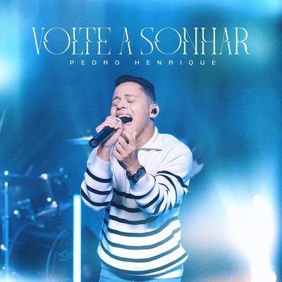 Volte a Sonhar By Pedro Henrique's cover