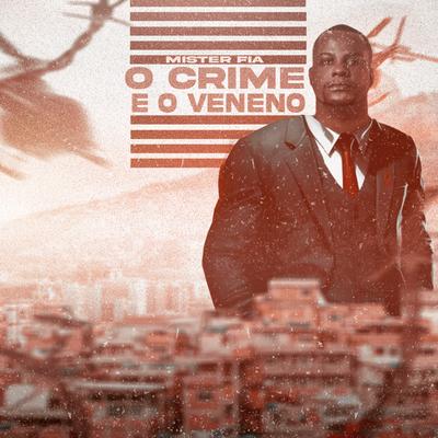 O Crime e o Veneno By Mister Fia's cover