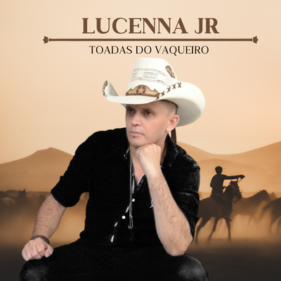 Nasci pra Ser Vaqueiro (Toada) By lucenna jr's cover