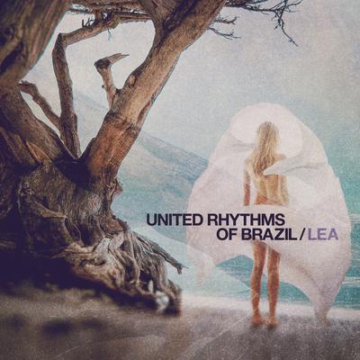 Lea By United Rhythms Of Brazil's cover