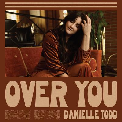 Over You By Danielle Todd's cover