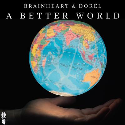 A Better World By Brainheart, DOREL's cover