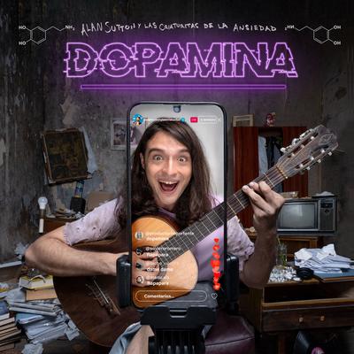 Dopamina By Alan Sutton y las criaturitas de la ansiedad's cover