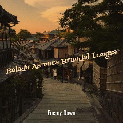 Balada Asmara Brandal Longsa's cover