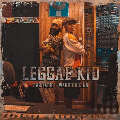 Leggae Kid By Jah Fabio, Warrior King's cover