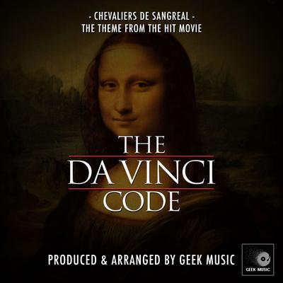 The Da Vinci Code - Chevaliers de Sangreal - Main Theme By Geek Music's cover