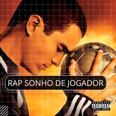 Rap Sonho de Ser Jogador's cover