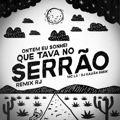 Ontem Eu Sonhei Que Tava no Serrão (Rj) (Remix)'s cover