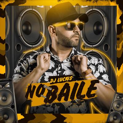 No Baile By DJ Lucius's cover