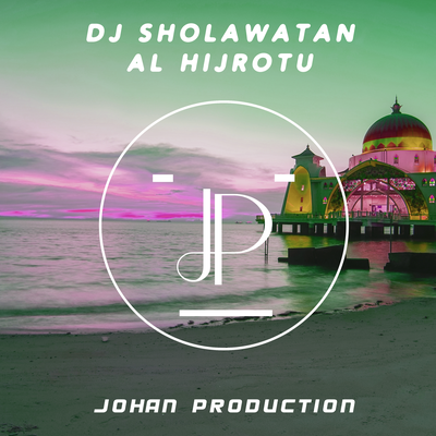 Dj Sholawatan Al Hijrotu's cover