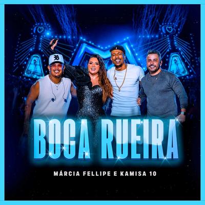 Boca Rueira (Ao Vivo) By Márcia Fellipe, Kamisa 10's cover