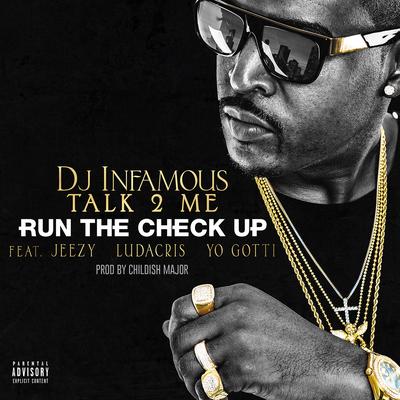 Run The Check Up (feat. Jeezy, Ludacris & Yo Gotti) By Talk2Me, Jeezy, DJ Infamous Talk2Me, Yo Gotti, Ludacris's cover