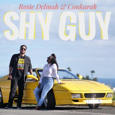 Shy Guy By Rosie Delmah, Conkarah's cover