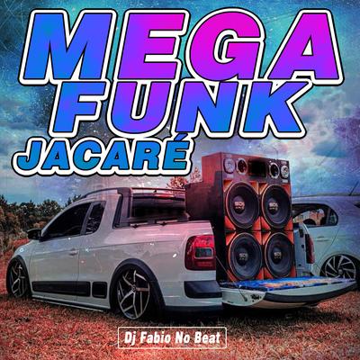 Mega Funk Jacaré By Dj Fabio No Beat's cover