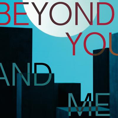 Beyond You and Me (feat. Dillon) By CoMa, Dillon's cover