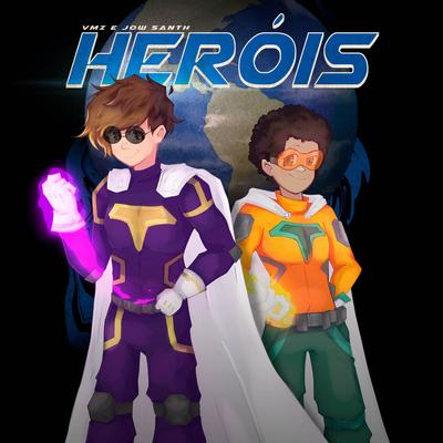 Heróis By VMZ's cover