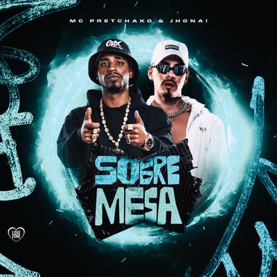 Sobremesa By Mc Pretchako, Love Funk, Jhona!'s cover