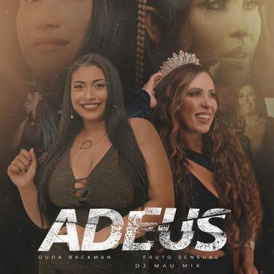 Adeus By Duda Backman, DJ Mau Mix, Fruto Sensual's cover