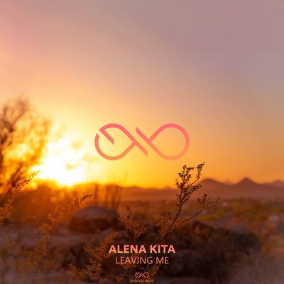 Leaving Me By Alena Kita's cover