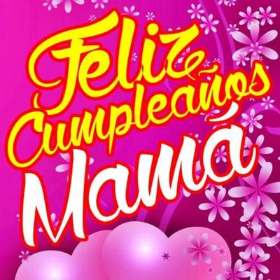 Feliz Cumpleaños Mamá's cover