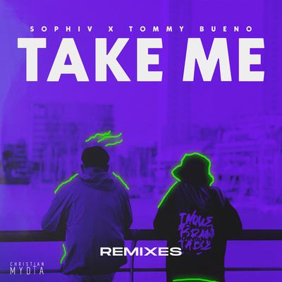 Take Me (DJ Moisés Remix) By Sophiv, Tommy Bueno, DJ Moisés's cover