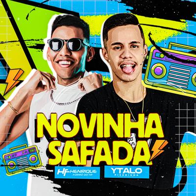 Novinha Safada By Ytalo Pisadinha, Forró do HF's cover