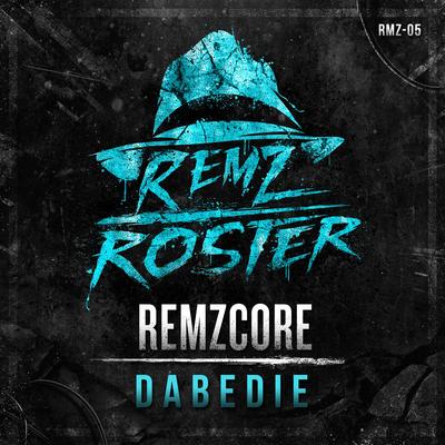 DabeDIE By Remzcore's cover