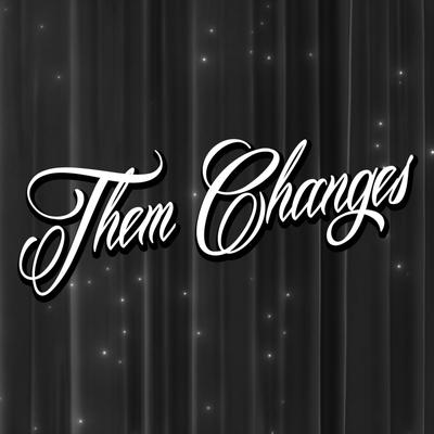 Them Changes By lexi's cover
