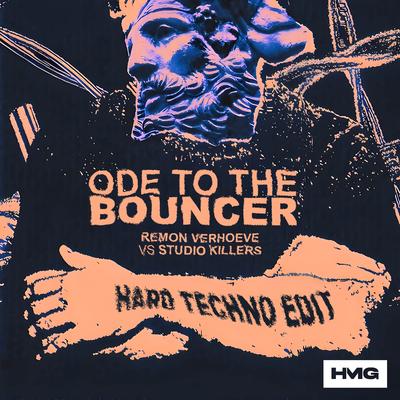Ode To The Bouncer (Hard Techno Edit)'s cover