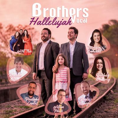 Hallelujah By Brothers Vocal, Melissa Barcelos, Art'Trio, Michely Manuely, Paulo Menezes, Paulinho Santos, Ronaldo Arco, Allan Pelosi's cover