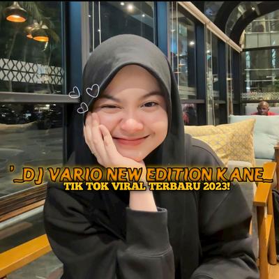 DJ VARIO NEW EDITION KANE!'s cover