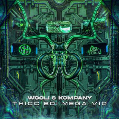 Thicc Boi Mega VIP By Wooli, Kompany's cover