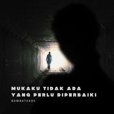 Mukaku Tidak Ada Yang Perlu Diperbaiki's cover